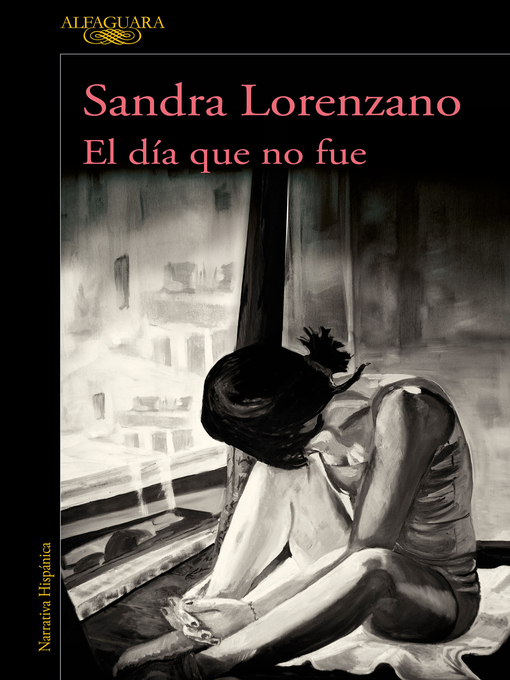 Title details for El día que no fue by Sandra Lorenzano - Available